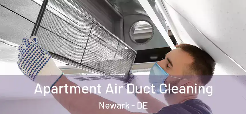  Apartment Air Duct Cleaning Newark - DE