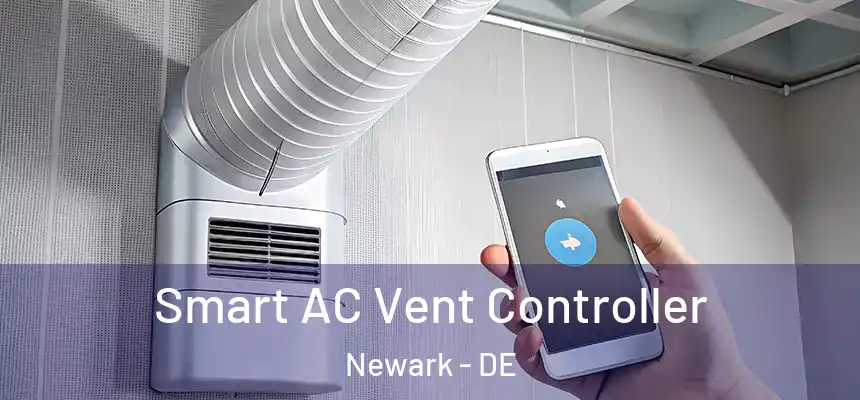  Smart AC Vent Controller Newark - DE